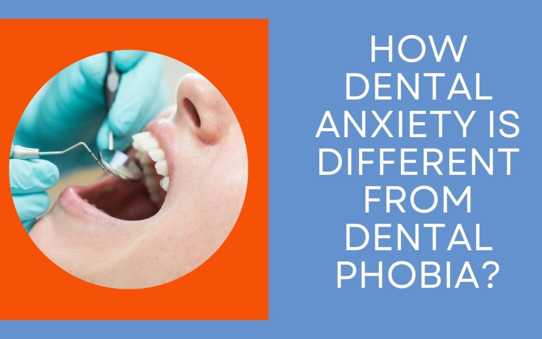 How Dental Anxiety is Different from Dental Phobia?